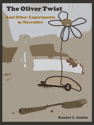 cover image of The Oliver Twist & Other Experiments in Narrative